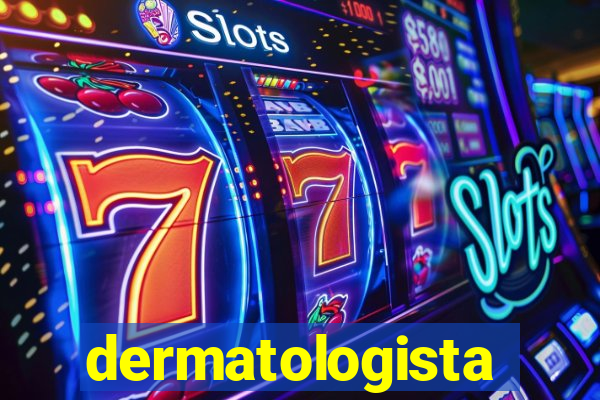 dermatologista quanto ganha